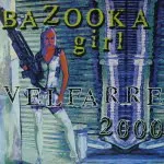 velfarre 2000（Bazooka Girl の曲）｜烏袮コウのブログ